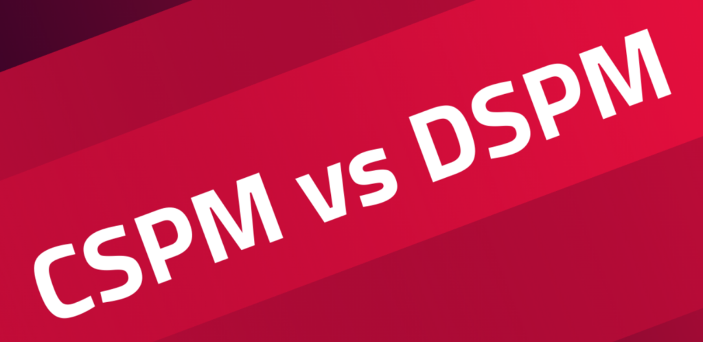 CSPM vs DSPM